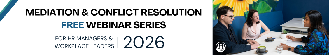 Mediation & Conflict Resolution Free Webinar Series Mediation & Conflict Resolution Free Webinar Series